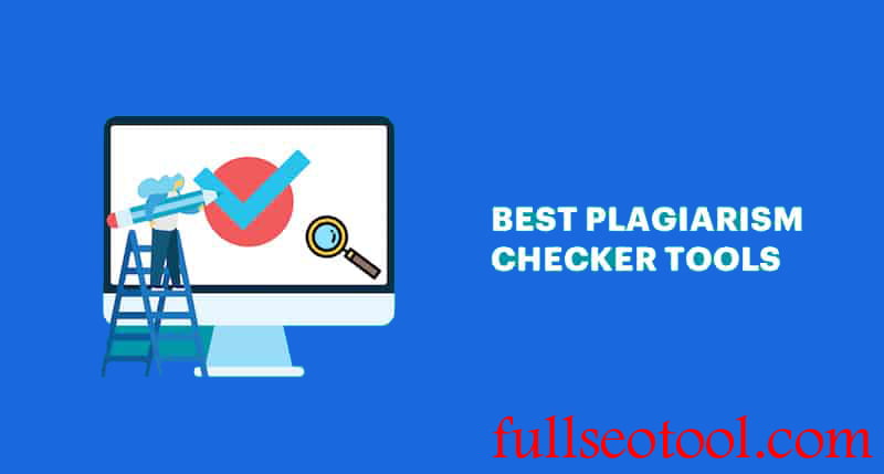 Plagiarism Checker Tool - FullSEOTech Plagiarism Checker Tool - FullSEOTech